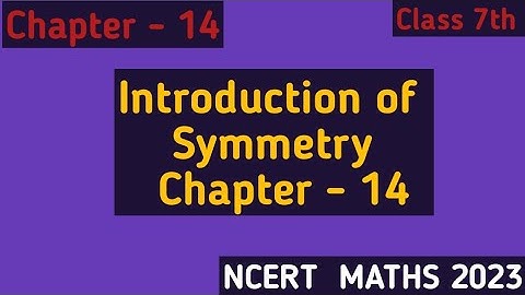 Introduction of Symmetry || Chapter-14, Class 7th Maths NCERT 2023
