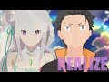 Re:Zero「AMV」- Realize