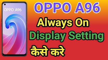 OPPO A96 Always On Display Setting | How To Always On Display In OPPO A96