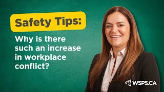 Safety Tips: Why is there such an increase in workplace conflict?