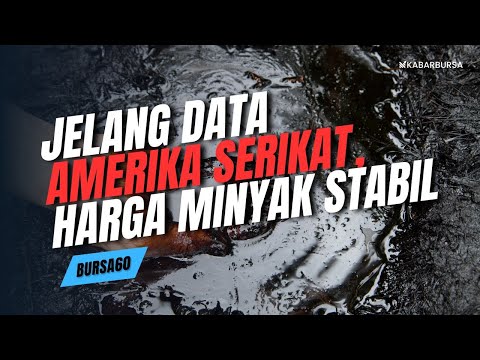 Pergerakan Harga Minyak Terbatas, Investor Menanti Sinyal Ekonomi AS Tentukan Arah