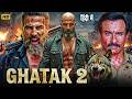 GHATAK 2 Full Movie | Akshay Kumar | Saif Ali Khan | Latest Bollywood Superhit Action Movie 2026