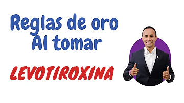 ¿Por qué hay que tomar la levotiroxina con un vaso lleno de agua?