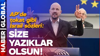 Avrupa Parlamentosu'nda Tokat Gibi İsrail Sözleri: Size Yazıklar Olsun! Evinizden Dışarı Çıkmayın!