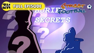 Street Football S1 EP16 | Buried Secrets | Full Episode