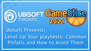 Ubisoft Presents Level Up Your playtests: Common Pitfalls and How to Avoid Them