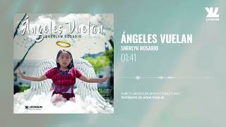 Angeles Vuelan - Sherlyn Rosario (Audio Oficial)