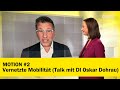 MOTION #2 | Vernetzte Mobilität (Talk mit DI Oskar Dohrau)