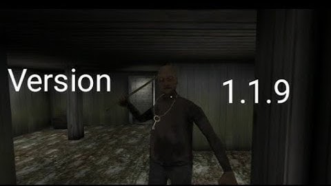 Granny Chapter Two Version 1.1.9 Full Gameplay