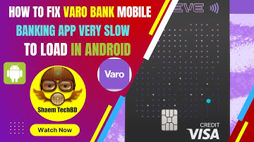 How to Fix Varo Bank Mobile Banking App Very Slow to Load in Android