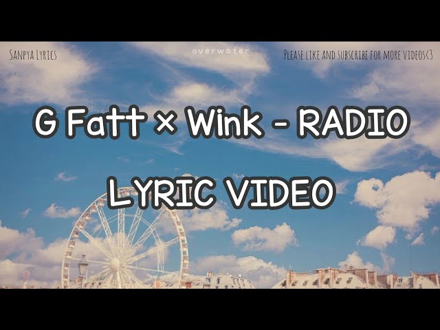 G Fatt × Wink - RADIO (ရေဒီယို) Lyric Video by SANPYA LYRICS class=
