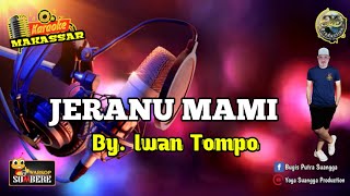 JERA'NU MAMI || Karaoke Makassar By. Iwant Tompo ( Karaoke Lirik Tanpa Vocal )