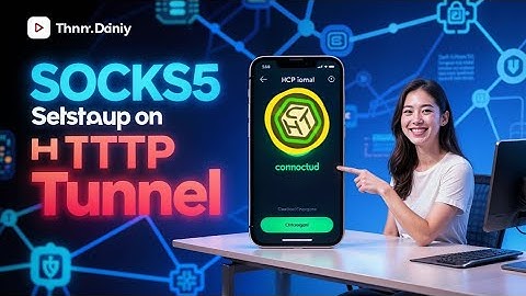 SOCKS5 Setup on HTTP Tunnel App | Fast and Secure VPN Connection