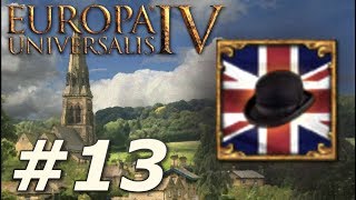 Europa Universalis IV: Rule Britannia | Anglophile - Part 13