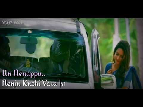 Un Nenappu Nenjukuli Vara Irukku Lyrics Tamil Whatsapp Status