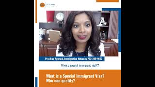 What is a Special Immigrant Visa? Who can qualify?