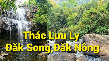 Thác Lưu Ly , Đăk Song , Đăk Nông. ( Du Lịch Đăk Nông ).