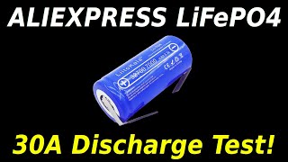 Lifepo4 Aliexpress 32700 Cell 30A Max Discharge Test - Accurate!