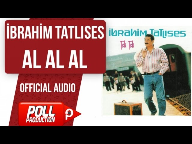 İbrahim Tatlıses - Al Al Al - ( Official Audio ) class=