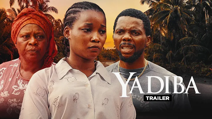 Yadiba - Exclusive Nollywood Passion Block Buster Movie Trailer