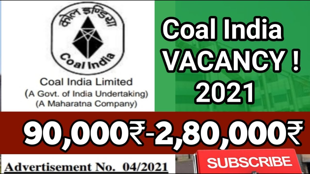 COAL INDIA LIMITED VACANCY 2021 || SALARY 90,000₹ - 2,80,000 || 