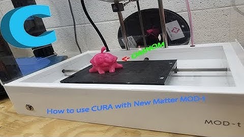 How to use CURA with the New Matter MOD-t & Channel Update!