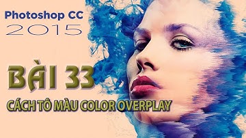 Photoshop CC 2015 | Bài 33 Cách tô màu Color Overlay