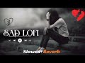 SAD LO-FI 😳 💔 2026 Ultimate Mind Relaxing Lofi Beats | Study Sleep & Chill#lofimusic #trendingsong