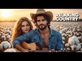 Country Music That Feels Like a Warm Sunset Evening ☀️🌾