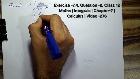 Exercise -7.4, Question -2, Class 12 Maths | Integrals | Chapter-7 | Calculus | Video -276