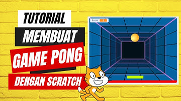 SUPER GAMPANG !!! TUTORIAL LENGKAP MEMBUAT GAME PONG (PERMAINAN BOLA PANTUL) DENGAN SCRATCH