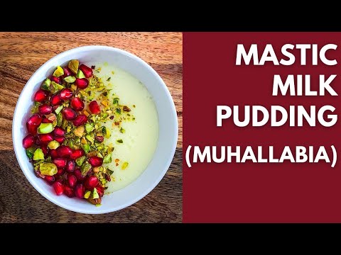 Fragrant Milk Pudding with Mastic | Muhallabia | Easy Dessert Recipe