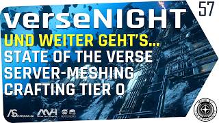 verseNIGHT #57 🌟 Star Citizen Talk & Musik 🚀 Server-Meshing, Crafting T0, Alpha 4.7