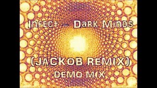 Download Lagu Infect - Dark Minds (Jackob RMX) DEMO MIX MP3