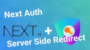 Next Auth using Server Side rendered auth w/ redirect