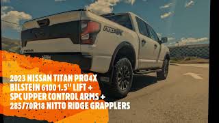 2023 Nissan Titan Pro4x Bilstein 6100 / 5160 + 34' Nitto Ridge Grapplers