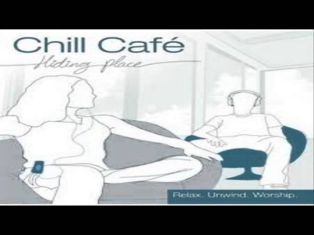 Chillout - Draw Me Close