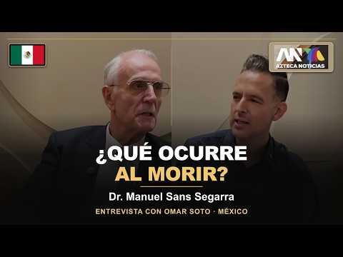 Dr. Manuel Sans Segarra and Omar Soto | What happens when we die? | Hechos de Ti (Mexico)