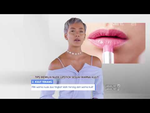 iLook - Tips : Memilih Nude Lipstick Sesuai Warna Kulit