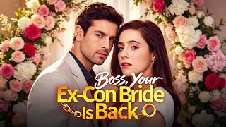 Hit Drama:Boss, Your Ex-Con Bride Is Back ❤️‍🔥 #dramadramabox