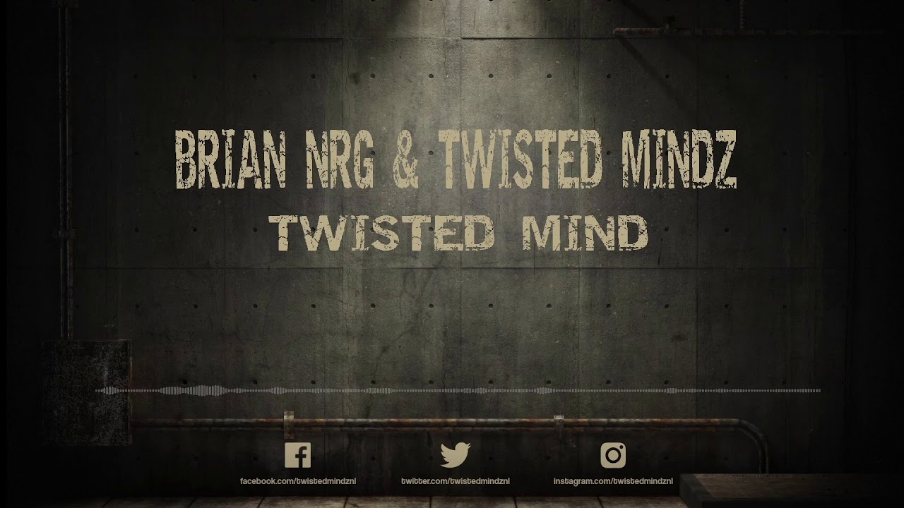 Brian NRG & Twisted Mindz - Twisted Mind