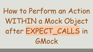 How to Perform an Action WITHIN a Mock Object after EXPECT_CALLS in GMock