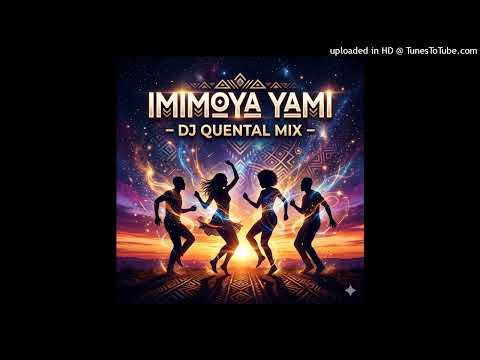 Imimoya Yami - DJ Quental Mix