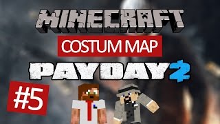 Minecraft Custom Map  Payday 2: Endgame #5