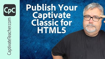 Publish Your  Captivate Classic for HTML5