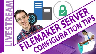 FileMaker Server Configuration Tips - Minimizing Exposure to Ransomware.