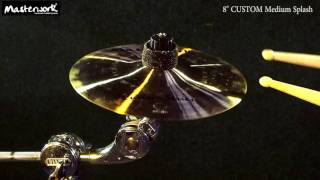 Masterwork CUSTOM Medium Splash 8