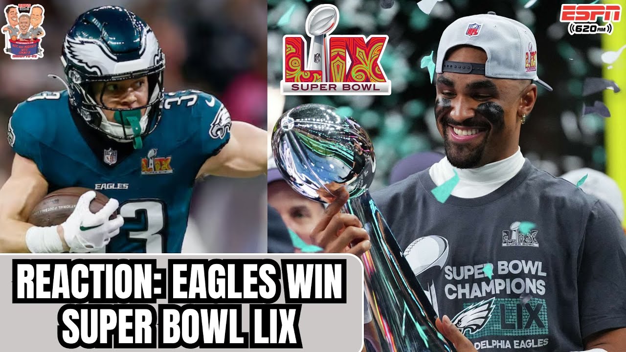 REACTION: Philadelphia Eagles Win Super Bowl LIX over Kansas City ...