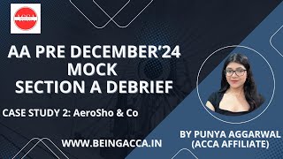 ACCA AA Pre Dec'24 mock debrief | Section A | AeroSho & Co | Punya Aggarwal | @beingacca