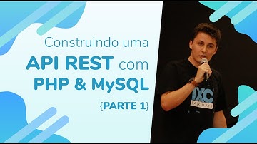API REST com PHP 7.4.x e sem Framework #1 - Apresentação e conceitos da aplicação